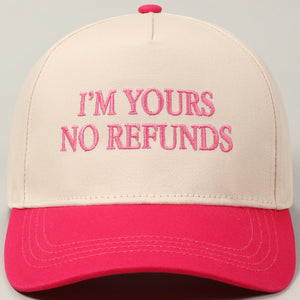 Trucker Hat I’m yours no Refunds