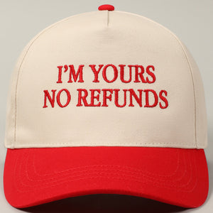 Trucker Hat I’m yours no Refunds