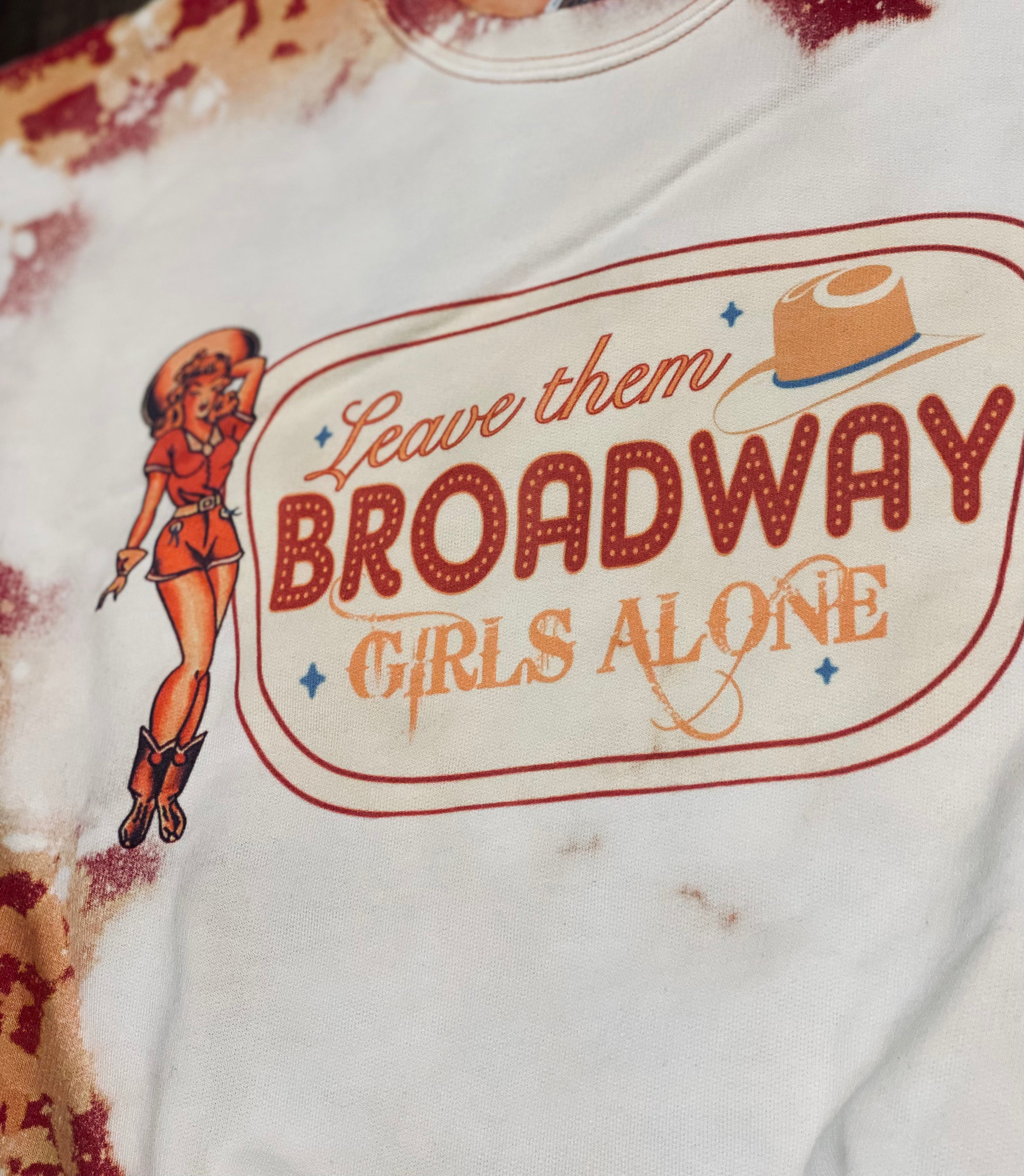 Leave Them Broadway Girls Alone Bleached Sweatshirt