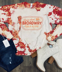 Leave Them Broadway Girls Alone Bleached Sweatshirt